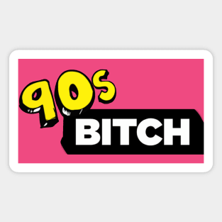 90s bitch Magnet